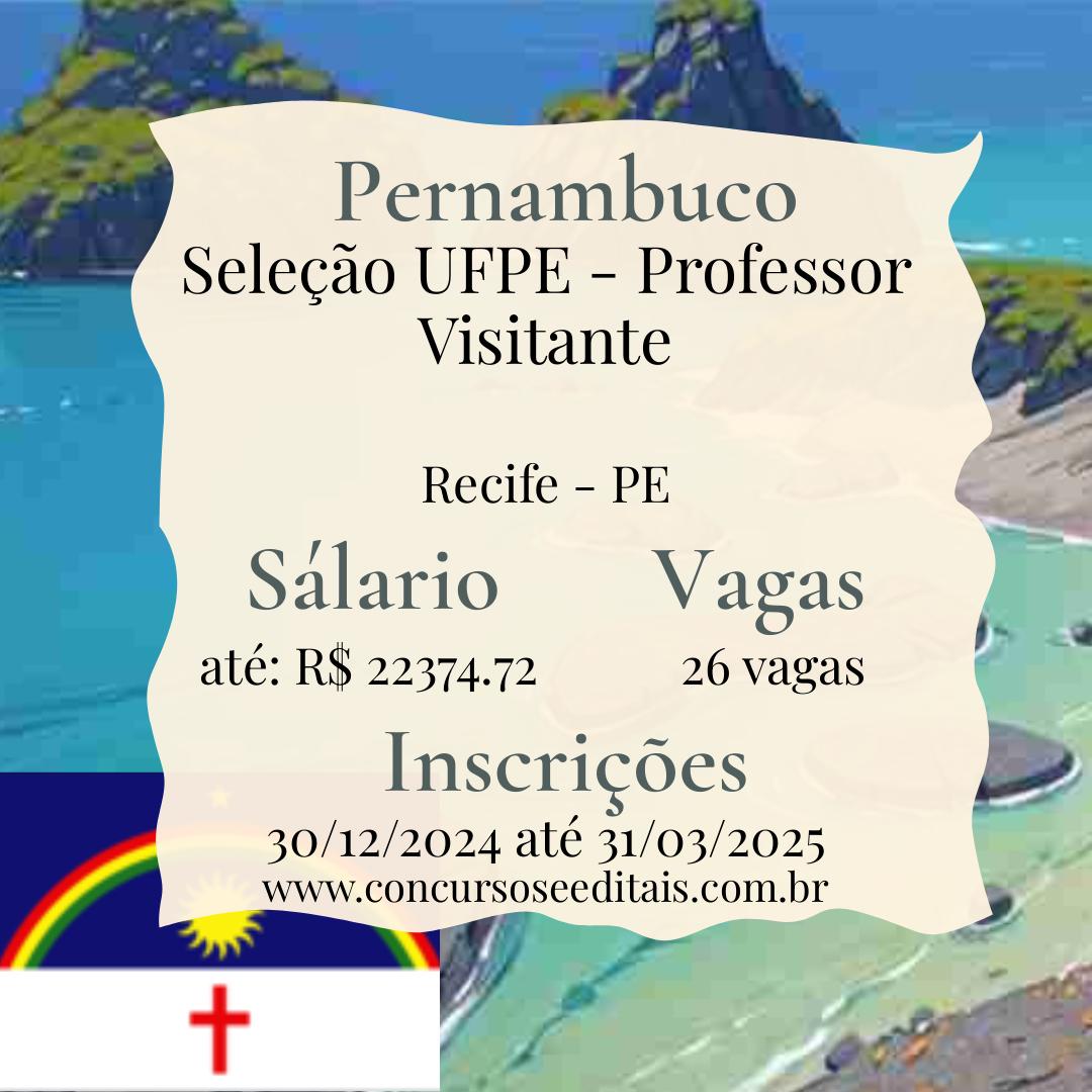 Vem ser Professor Visitante na UFPE! 26 vagas abertas!