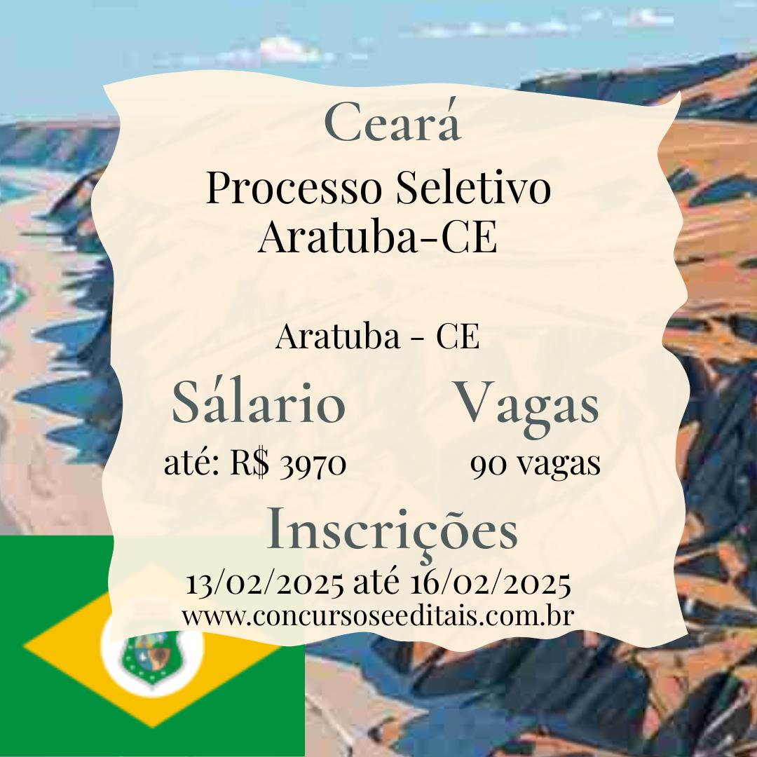 Opa, pessoal de Aratuba! 90 vagas abertas em Aratuba – CE! 🎉