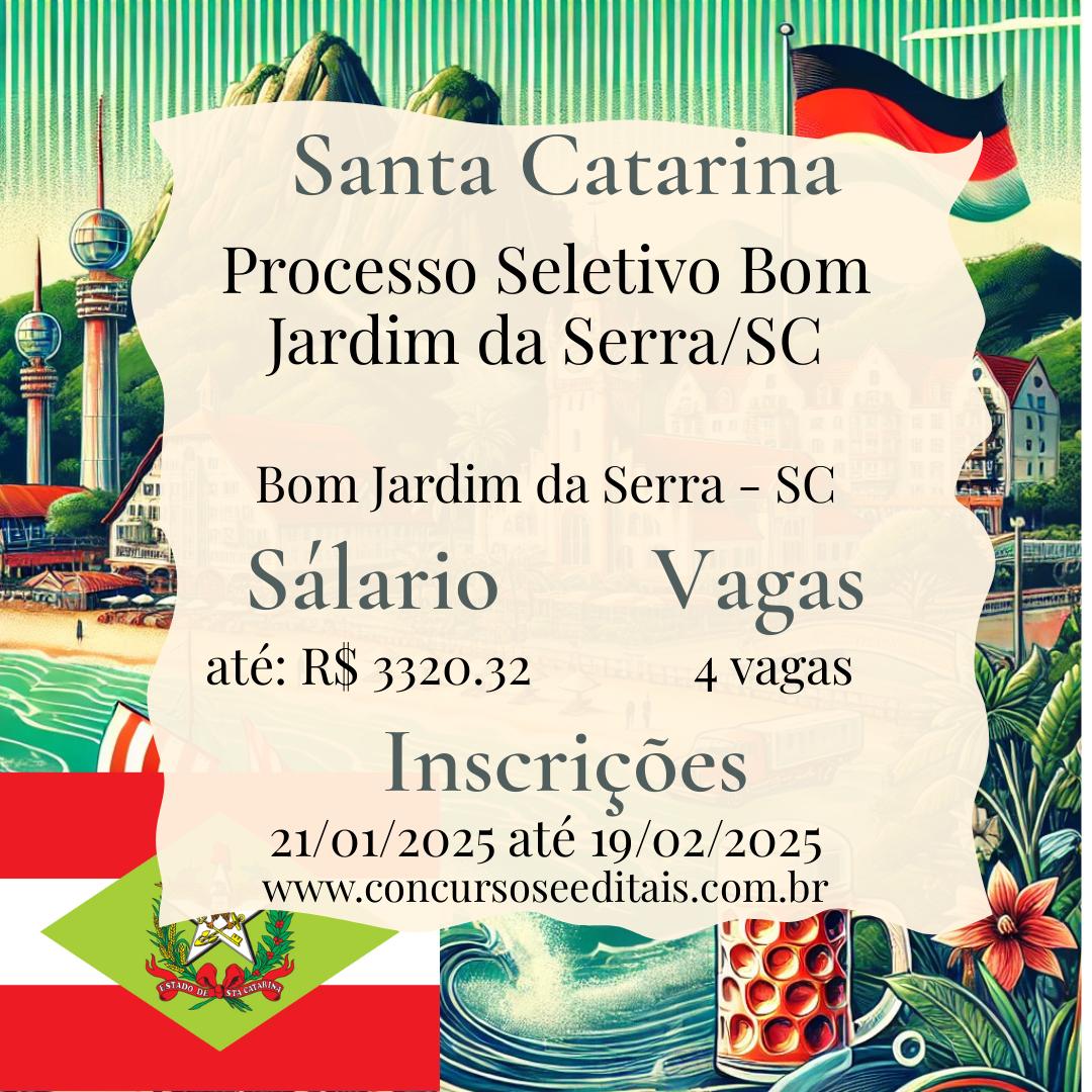 Bom Jardim da Serra! Processo Seletivo Simplificado!