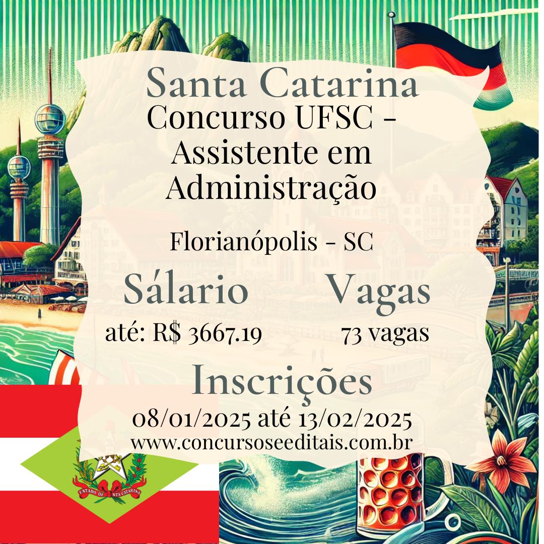 Concurso UFSC: 73 Vagas para Assistente em Administração!