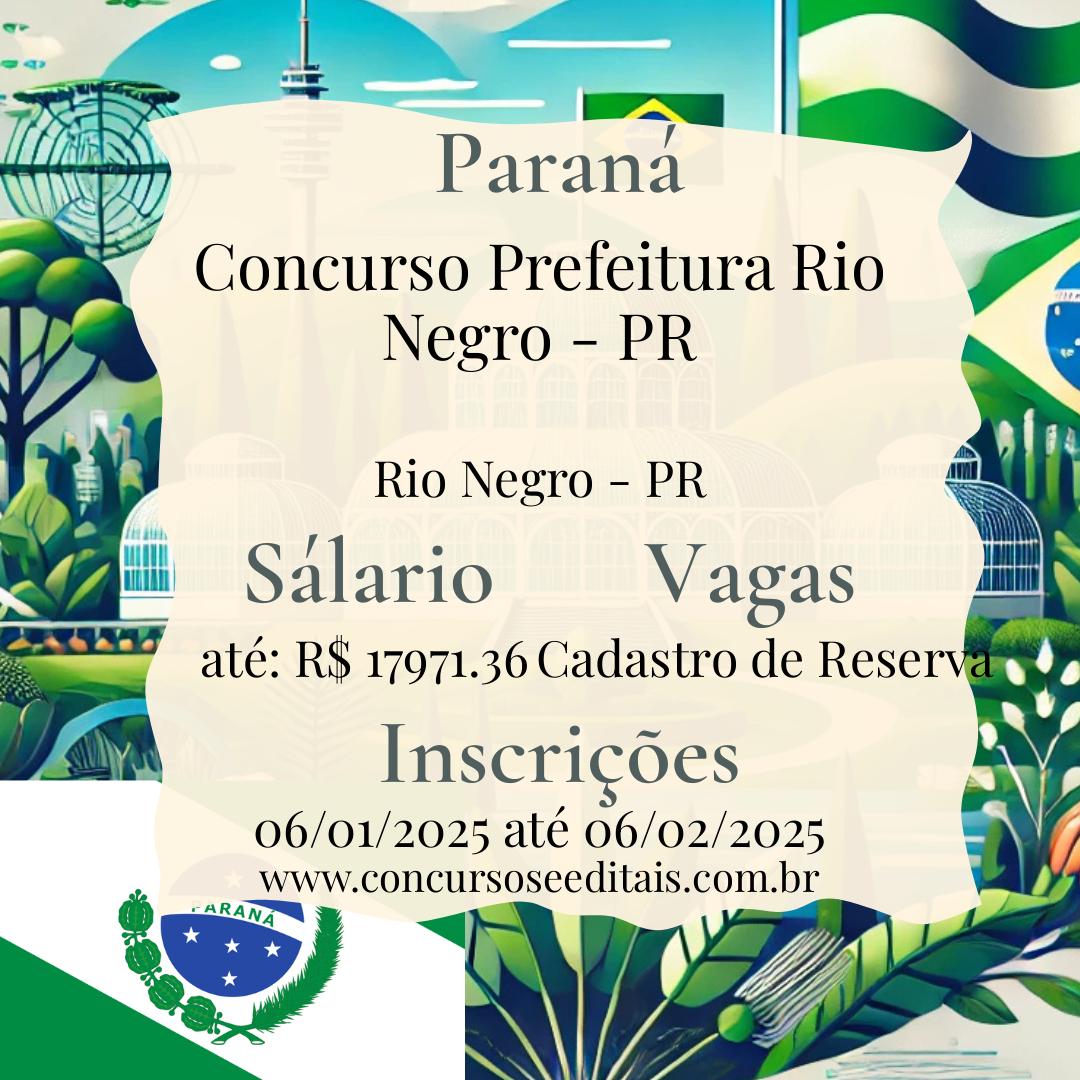Concurso em Rio Negro – PR: Salários de até R$ 17.9 mil! 🎉