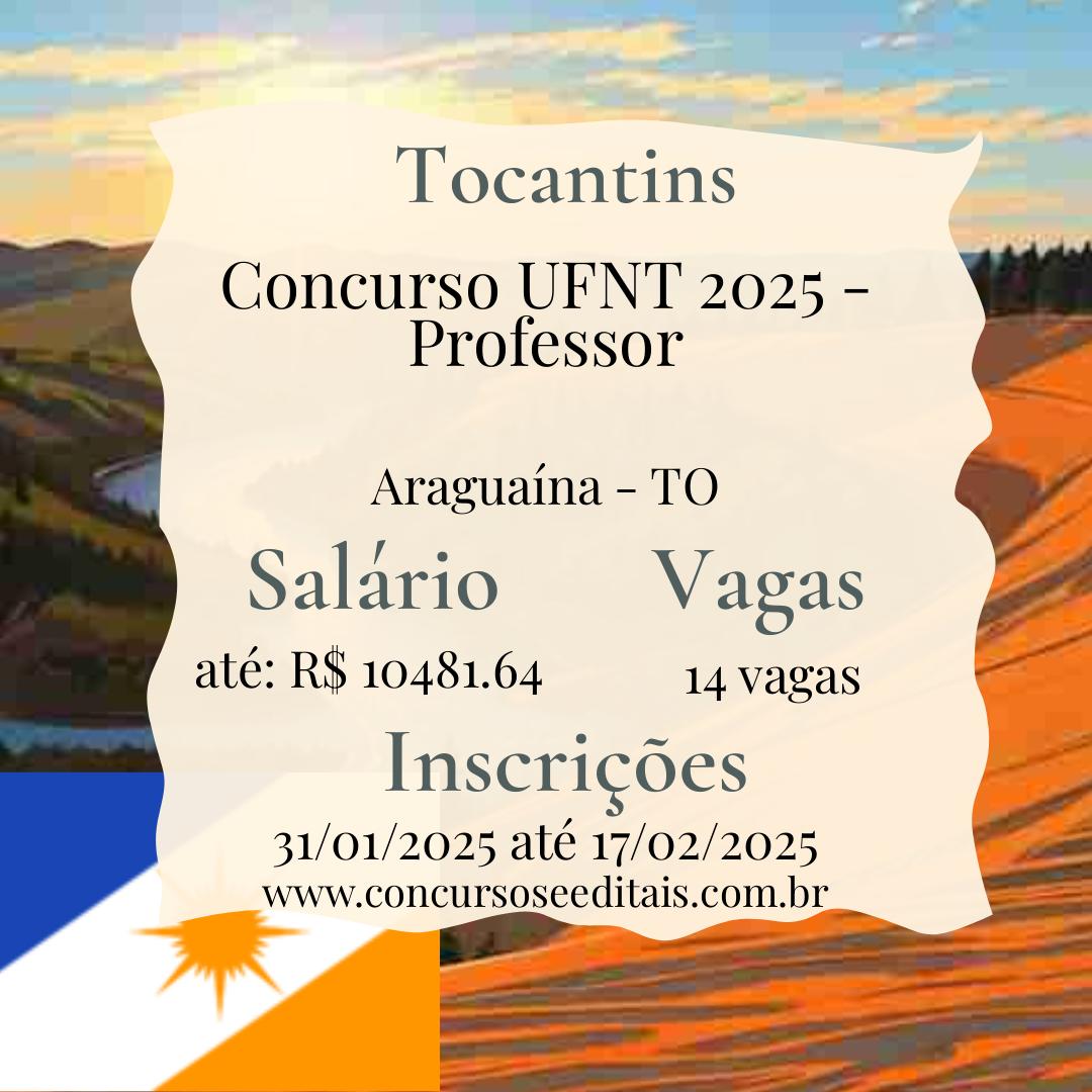 Concurso UFNT 2025: 14 Vagas para Professor no Tocantins!