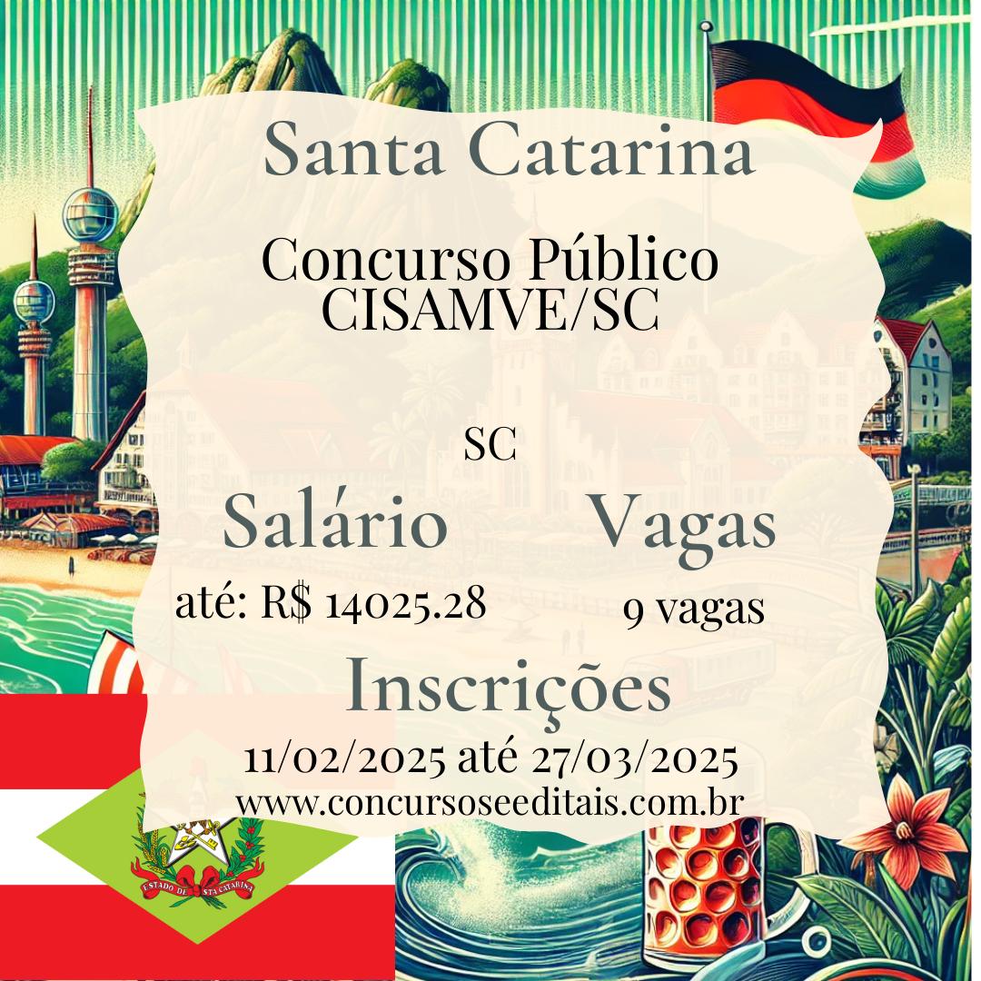 Concurso Público CISAMVE-SC: Salários de até R$ 14 mil! ✨