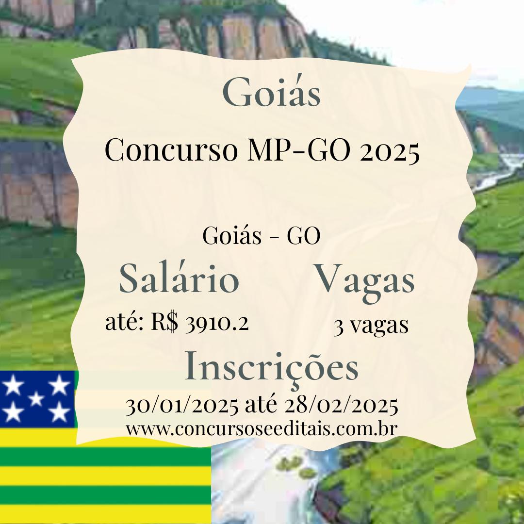 Concurso MP-GO 2025: Três Editais Abertos em Goiás!