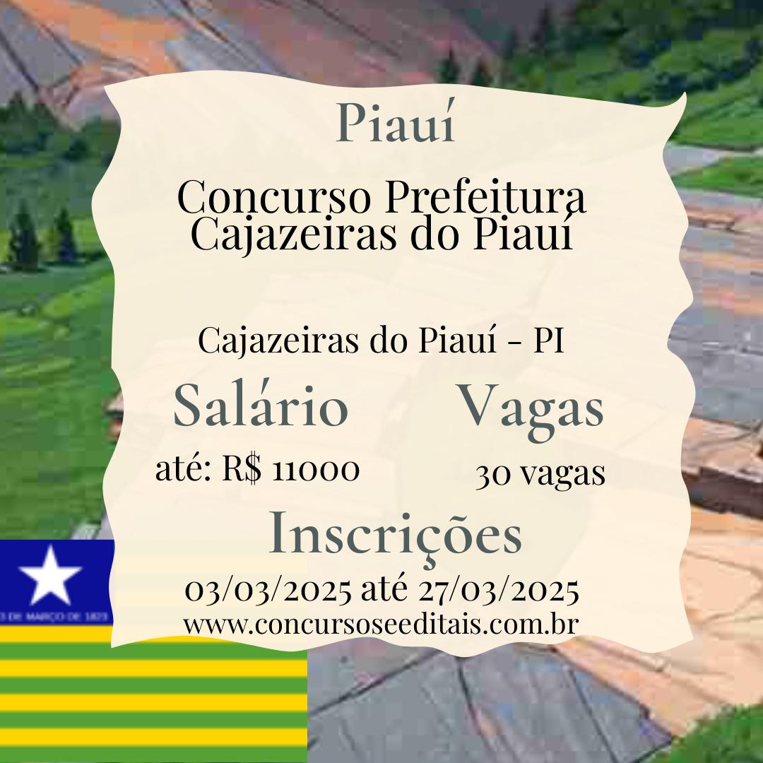 Concurso Público em Cajazeiras do Piauí: até R$ 11 mil!