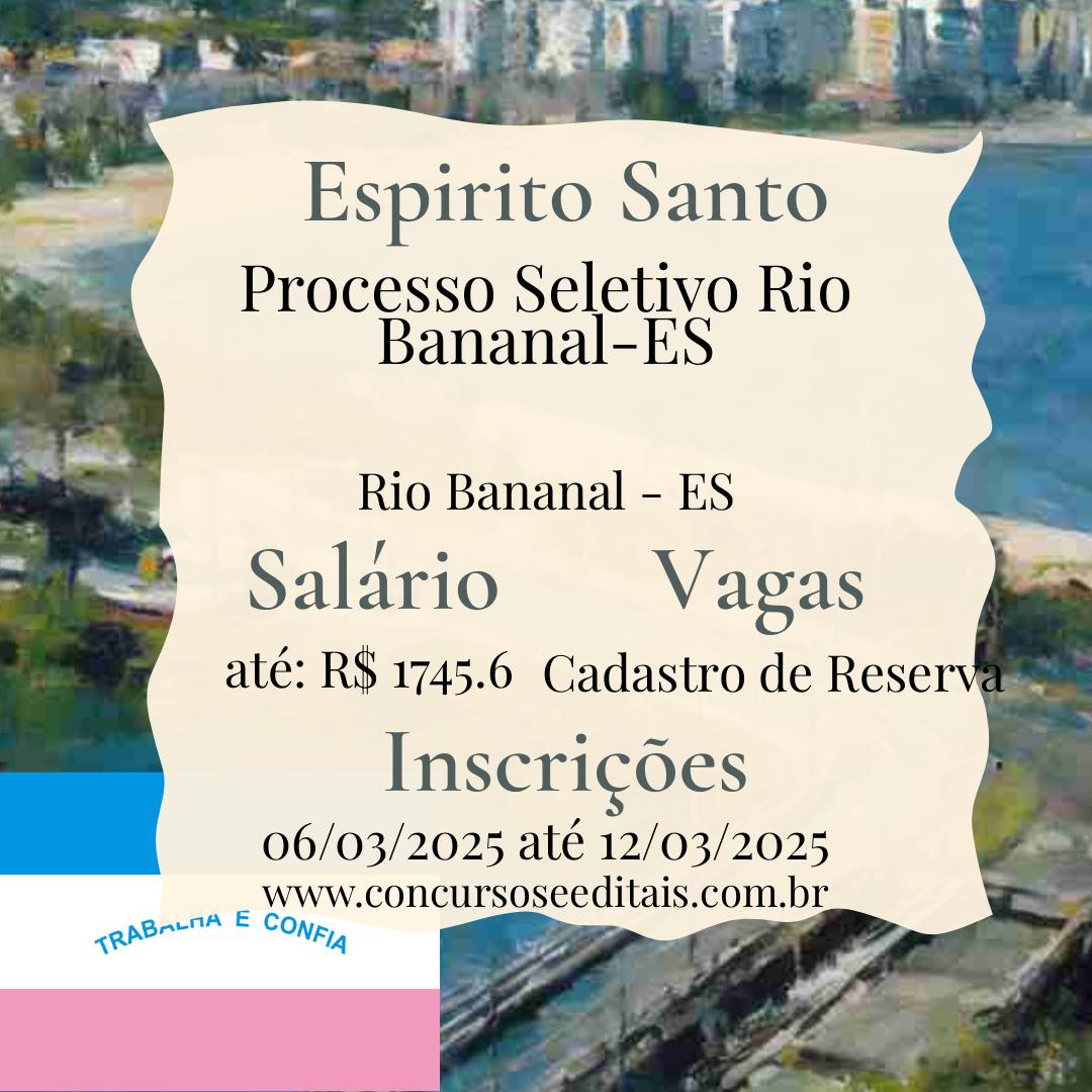 Prefeitura de Rio Bananal (ES) para Processo Seletivo!  🎉