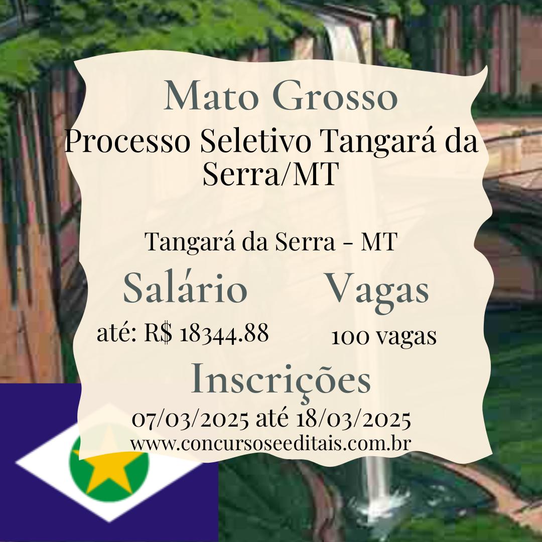 Processo Seletivo em Tangará da Serra – MT: Todos os Níveis!
