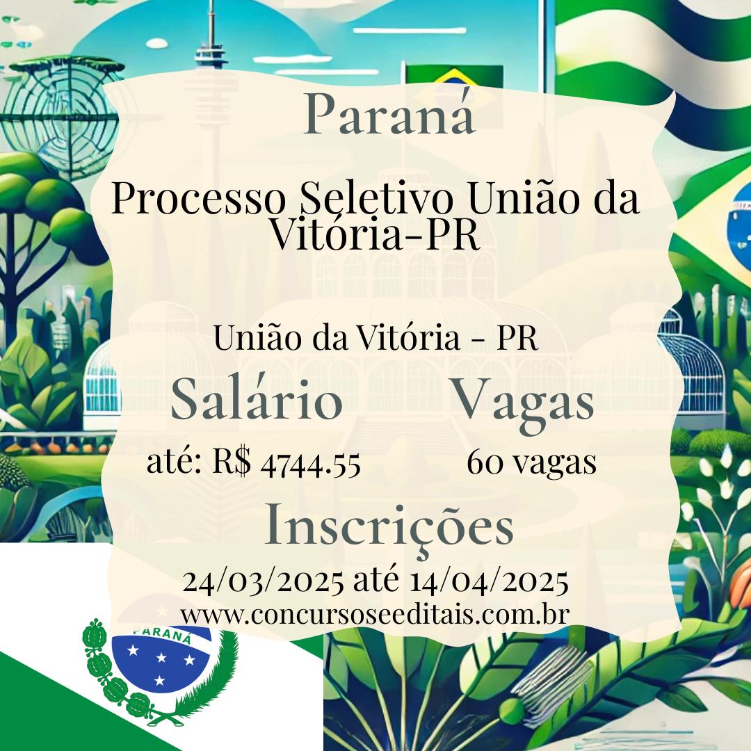 União da Vitória – PR Abre 60 Vagas em Processo Seletivo!